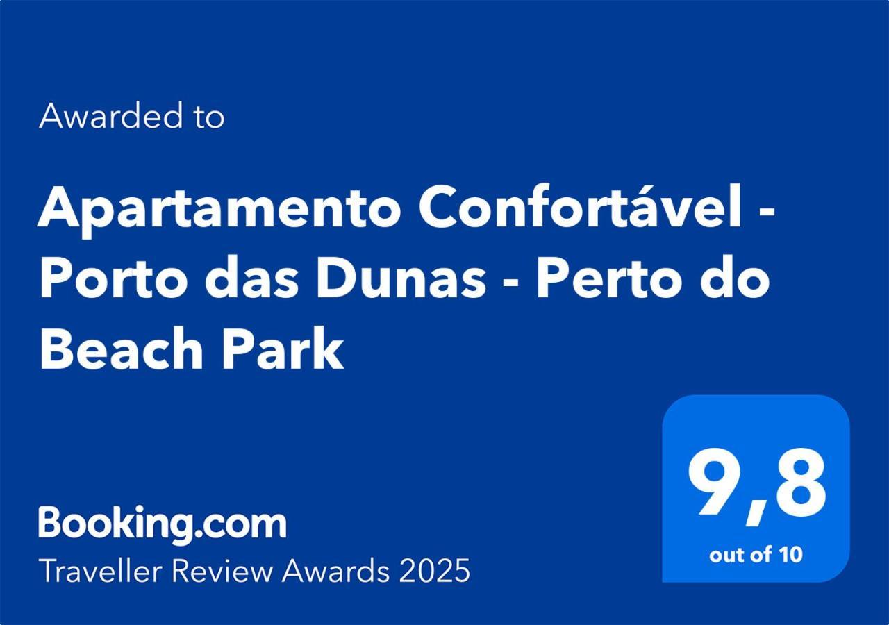 Apartamento Confortavel - Porto Das Dunas - Perto Do Beach Park Aquiraz Esterno foto